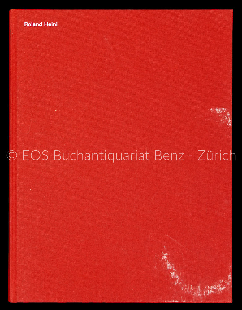 Roland Heini. - EOS BUCHANTIQUARIAT BENZ -Roland Heini.