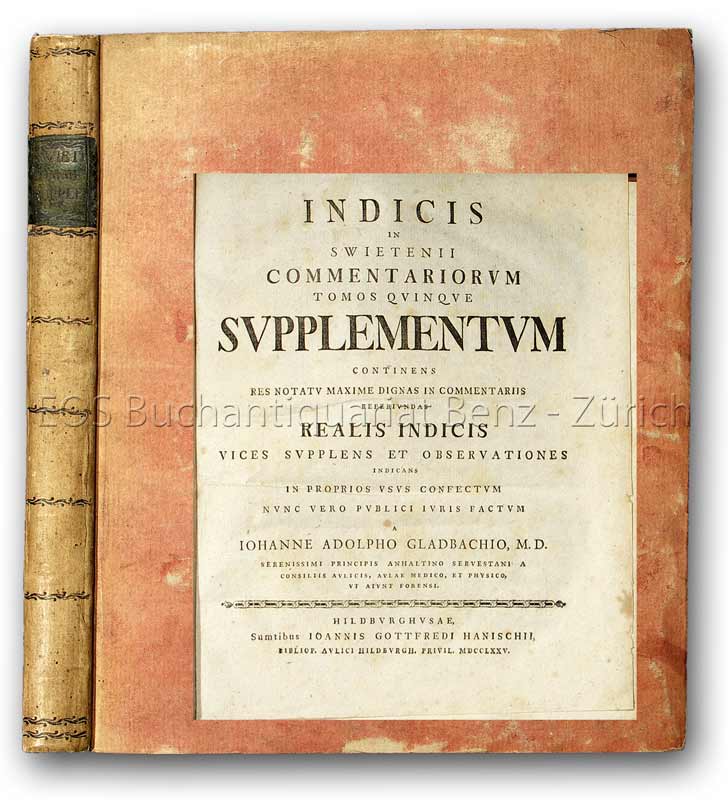 Indicis in Swietenii commentariorum tomos quinque supplementum, continens res notatu maxime dignas in commentariis ... - EOS BUCHANTIQUARIAT BENZ Gladbach, Johann Adolph: -Indicis in Swietenii commentariorum tomos quinque supplementum, continens res notatu maxime dignas in commentariis ...