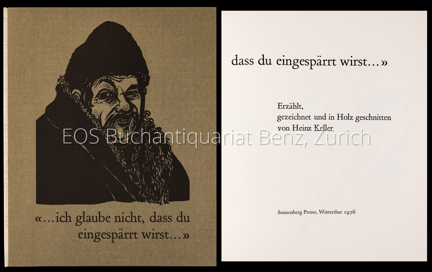 ...ich glaube nicht, dass du eingespärrt wirst.... - EOS BUCHANTIQUARIAT BENZ Keller, Heinz: -...ich glaube nicht, dass du eingespärrt wirst....