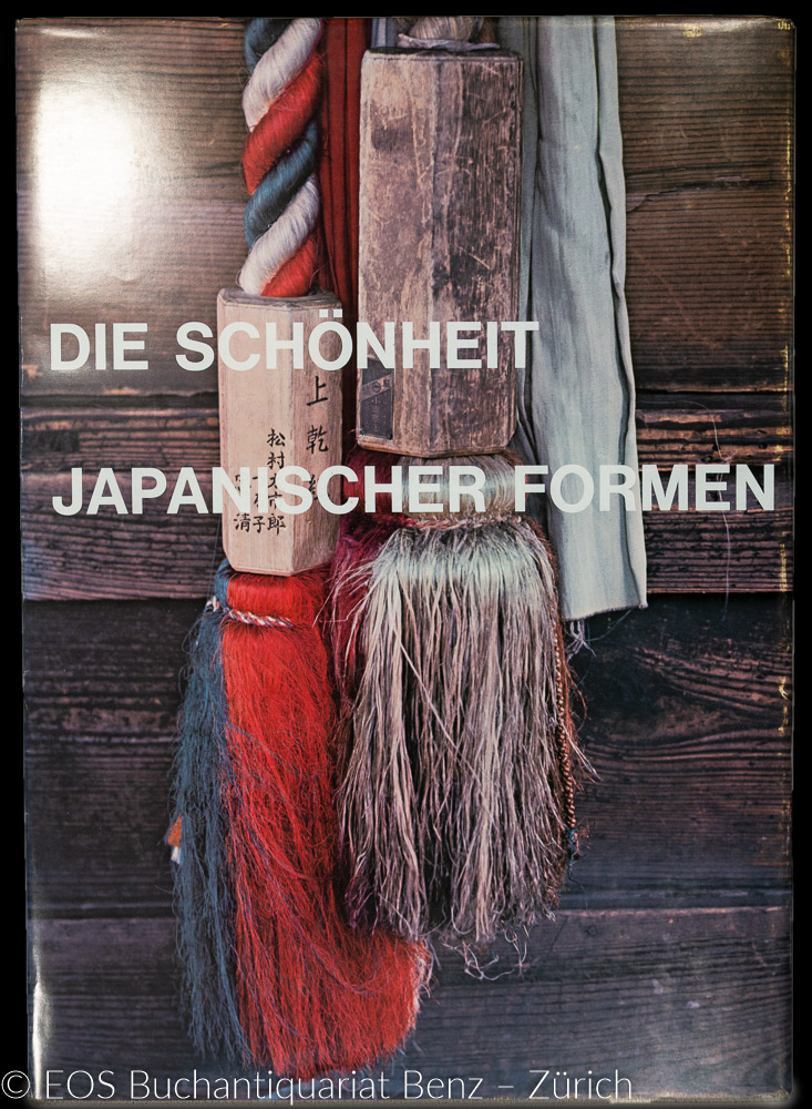 Die Schönheit japanischer Formen. - EOS BUCHANTIQUARIAT BENZ Richie, Donald: -Die Schönheit japanischer Formen.