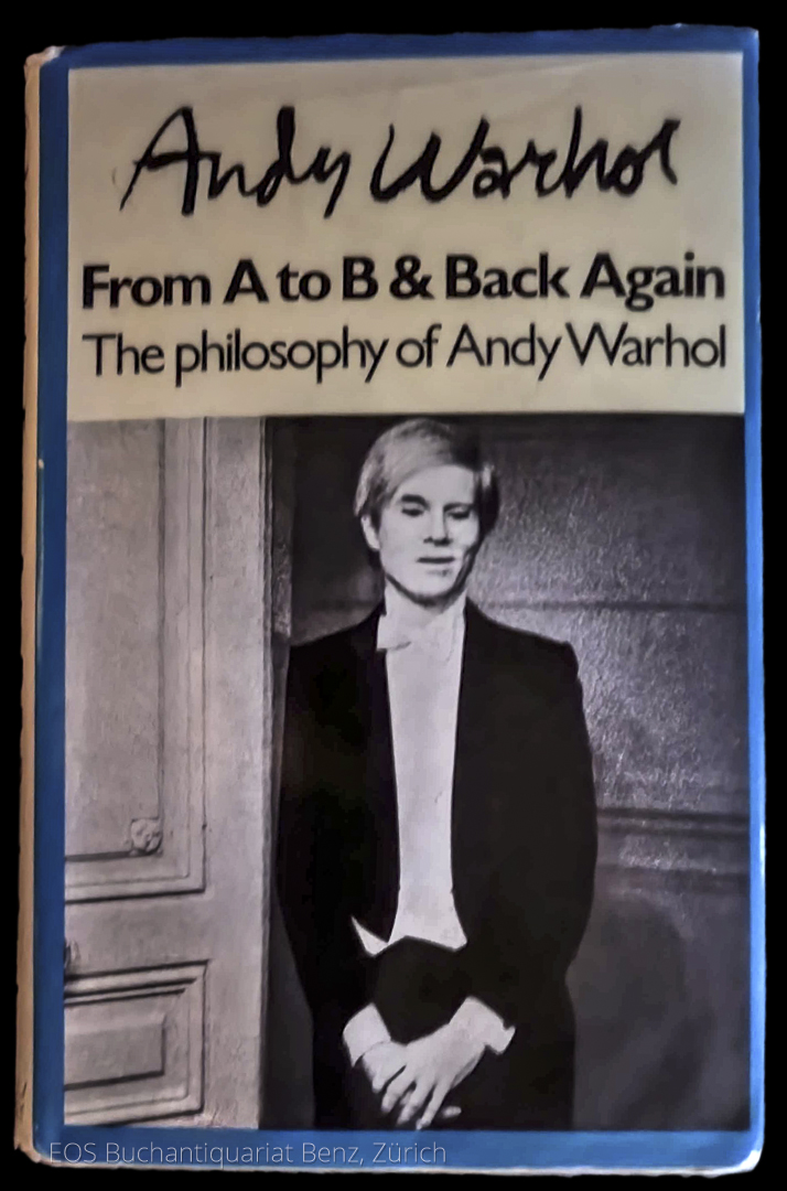 The philosophy of Andy Warhol. - EOS BUCHANTIQUARIAT BENZ Warhol, Andy: -The philosophy of Andy Warhol.