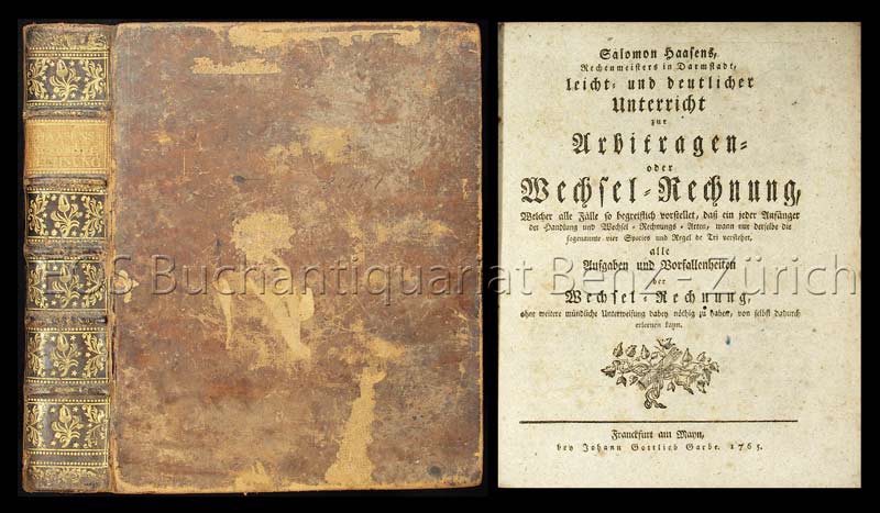 Leicht- und deutlicher Unterricht zur Arbitragen- oder Wechsel-Rechnung, welcher alle Fälle so begreiflich vorstellet, - EOS BUCHANTIQUARIAT BENZ Haas, Salomon: -Leicht- und deutlicher Unterricht zur Arbitragen- oder Wechsel-Rechnung, welcher alle Fälle so begreiflich vorstellet,