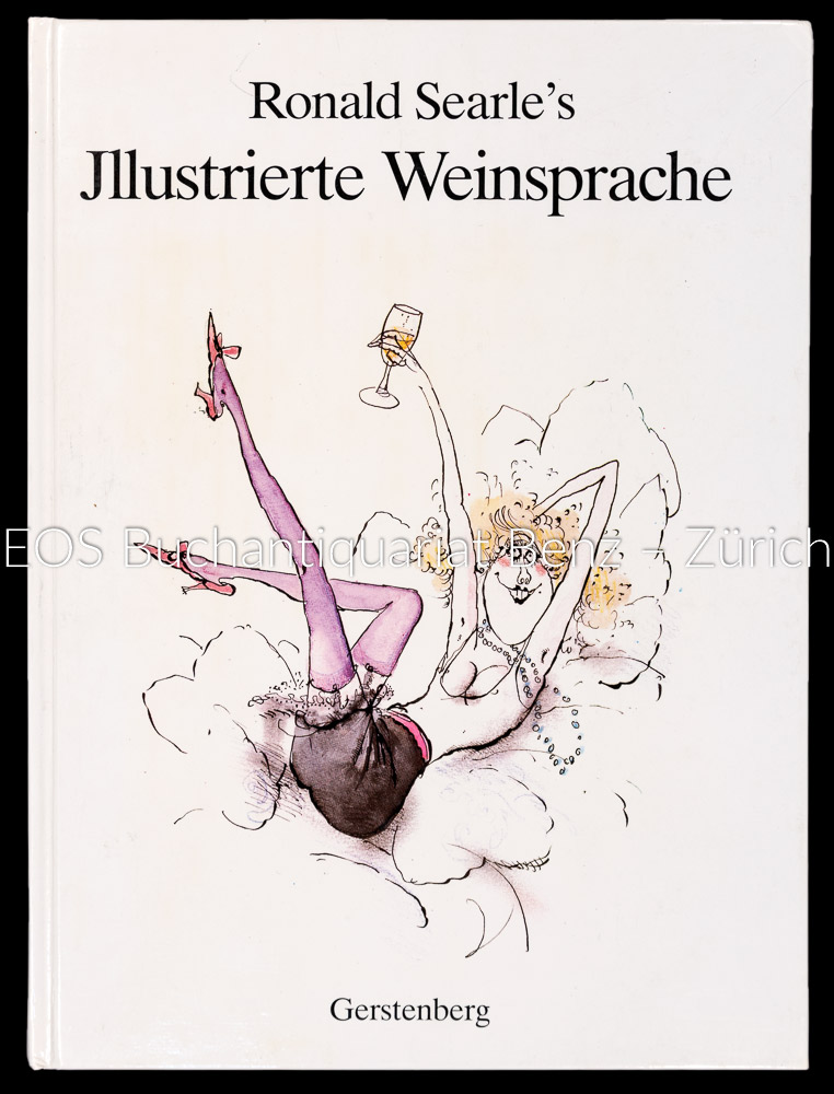 Illustrierte Weinsprache. - EOS BUCHANTIQUARIAT BENZ Searle, Roland: -Illustrierte Weinsprache.