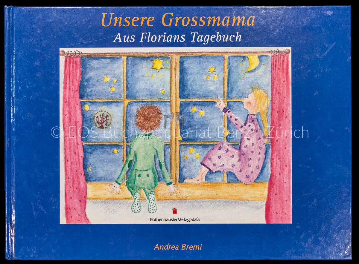 Unsere Grossmama. - EOS BUCHANTIQUARIAT BENZ Bremi, Andrea: -Unsere Grossmama.
