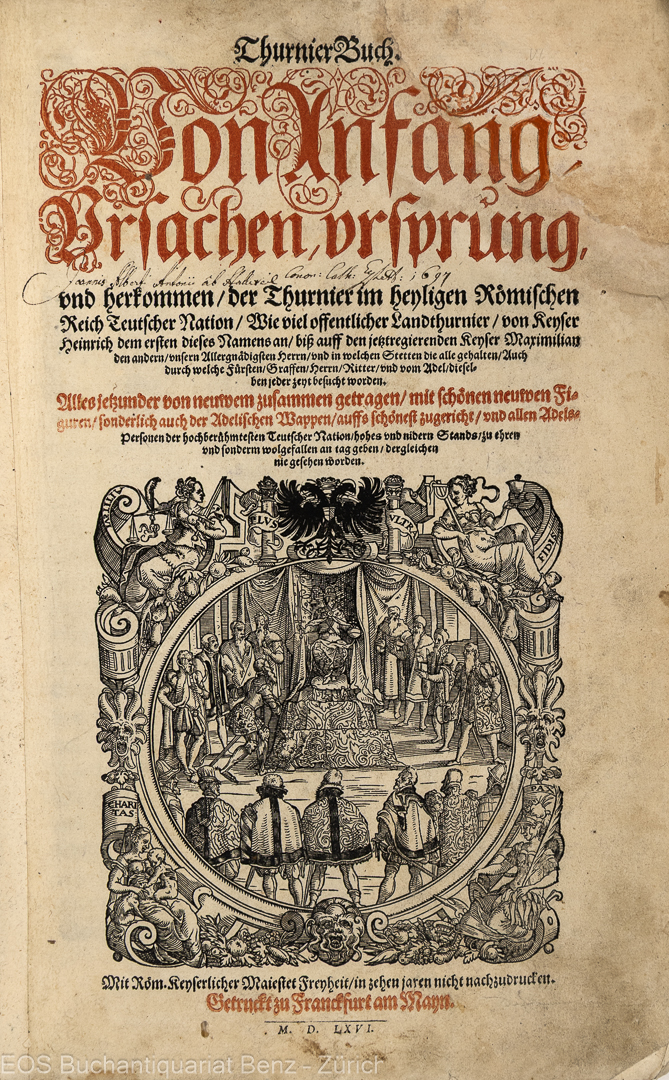 Thurnier Buch. – Von Anfang, Ursachen, Ursprung und herkommen der Thurnier im heyligen Römischen Reich Teutscher Nation. - EOS BUCHANTIQUARIAT BENZ Ruxner, Georg -Thurnier Buch. – Von Anfang, Ursachen, Ursprung und herkommen der Thurnier im heyligen Römischen Reich Teutscher Nation.