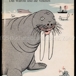 Strub, Heinrich: -Das Walross und die Veilchen.