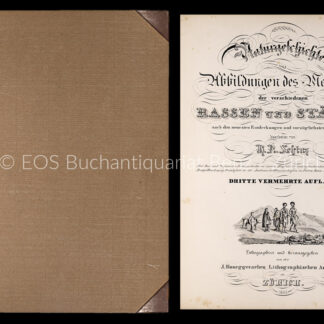 Schinz, Heinrich Rudolf: -Naturgeschichte des Menschen der verschiedenen Rassen und Stämme nach den neuesten Entdeckungen und vorzüglichsten Originalien.