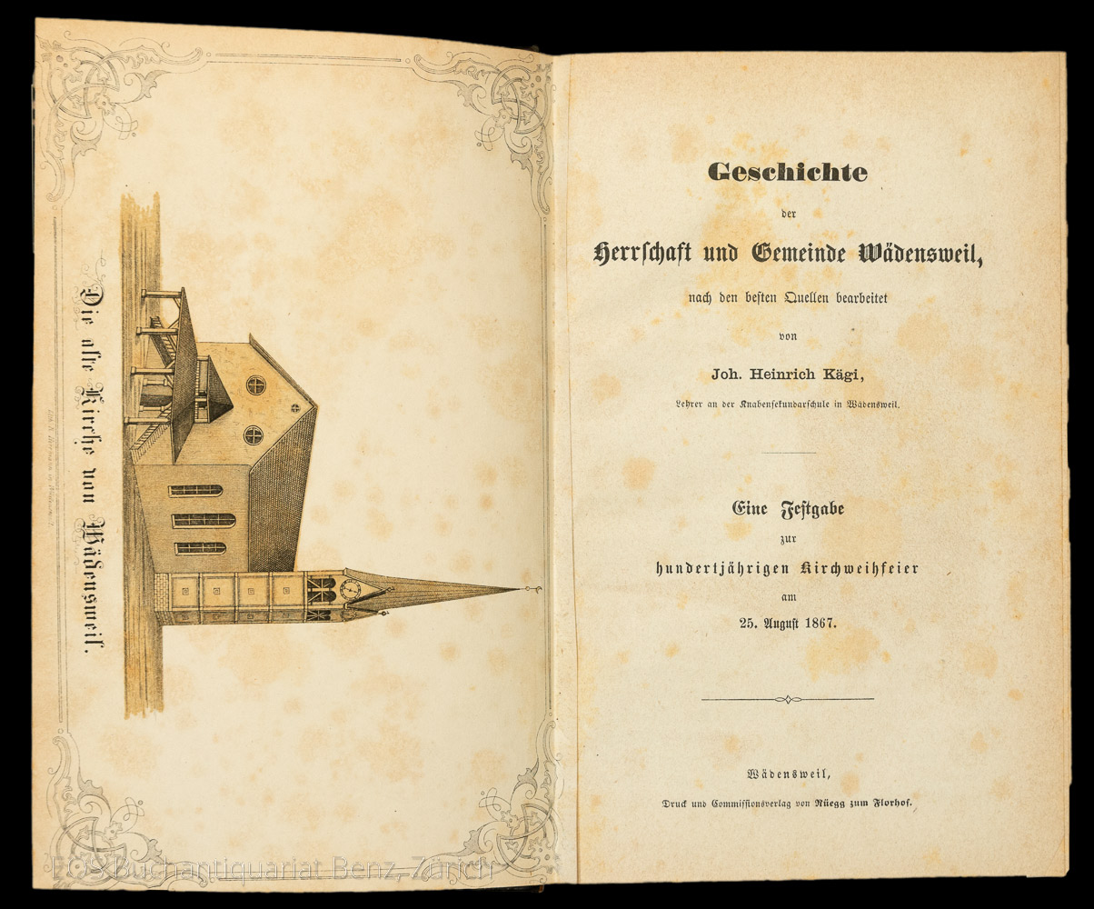 Geschichte der Herrschaft und Gemeinde Wädensweil, - EOS BUCHANTIQUARIAT BENZ Kägi, Joh, Heinrich: -Geschichte der Herrschaft und Gemeinde Wädensweil,