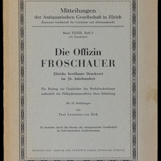 Leemann-van Elck, Paul: -Die Offizin Froschauer.
