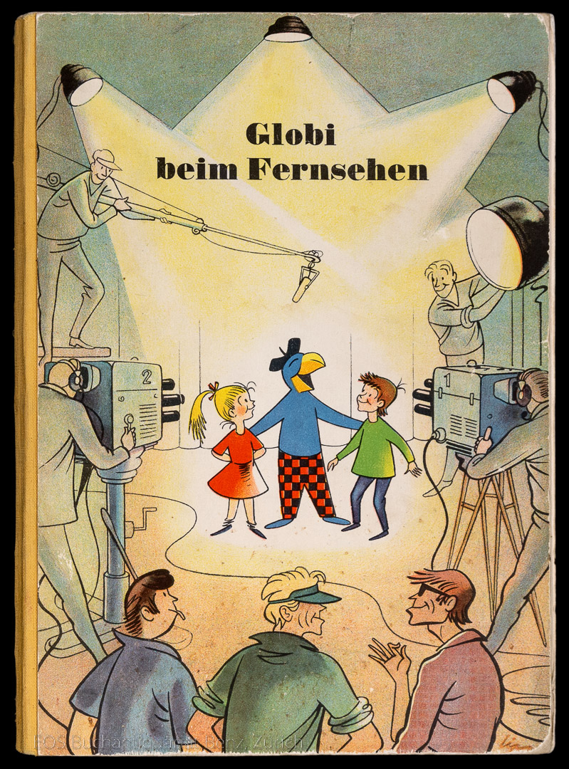 Globi beim Fernsehen. - EOS BUCHANTIQUARIAT BENZ Lips, Robert: -Globi beim Fernsehen.