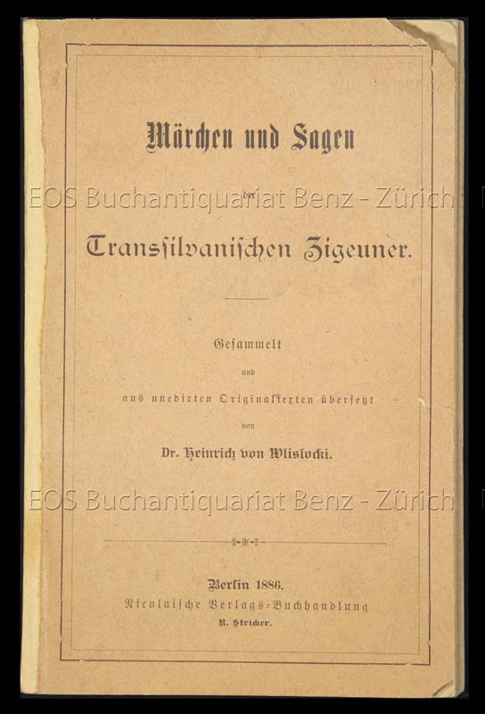 Märchen und Sagen der transilvanischen Zigeuner. - EOS BUCHANTIQUARIAT BENZ Wlislocki, Heinrich von: -Märchen und Sagen der transilvanischen Zigeuner.