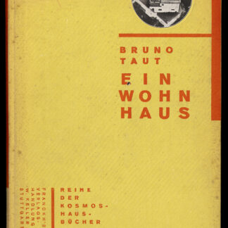 Taut, Bruno: -Ein Wohnhaus.