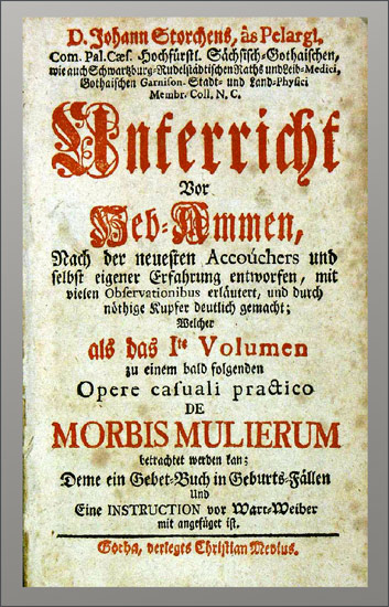 Unterricht Vor Heb-Ammen. - EOS BUCHANTIQUARIAT BENZ Storch, Johann: -Unterricht Vor Heb-Ammen.