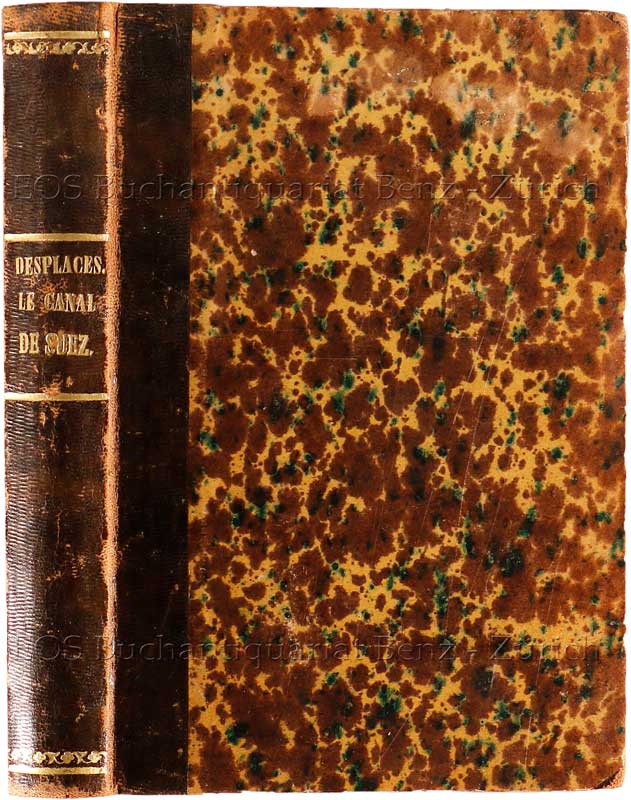 Le Canal de Suez. - EOS BUCHANTIQUARIAT BENZ Desplaces, Ernest: -Le Canal de Suez.