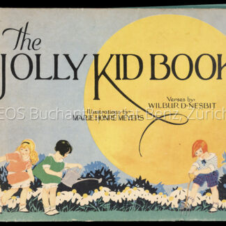 Nesbit, Wilbur D.: -The Jolly Kid Book.