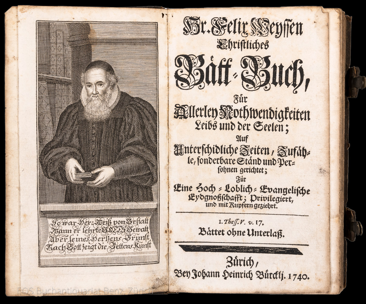 Hr. Felix Weyssen Christliches Bätt-Buch, Für Allerley Nothwendigkeiten Leibs und der Seelen. - EOS BUCHANTIQUARIAT BENZ Wyss, Felix: -Hr. Felix Weyssen Christliches Bätt-Buch, Für Allerley Nothwendigkeiten Leibs und der Seelen.