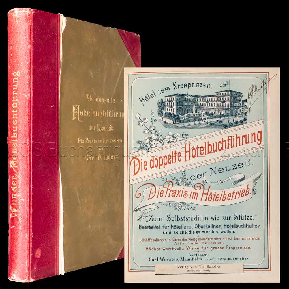 Die doppelte Hotelbuchführung der Neuzeit. - EOS BUCHANTIQUARIAT BENZ Wunder, Carl: -Die doppelte Hotelbuchführung der Neuzeit.