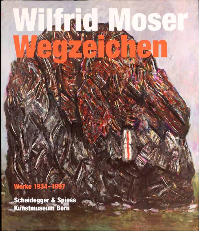 Wegzeichen. - EOS BUCHANTIQUARIAT BENZ Moser, Wilfrid: -Wegzeichen.