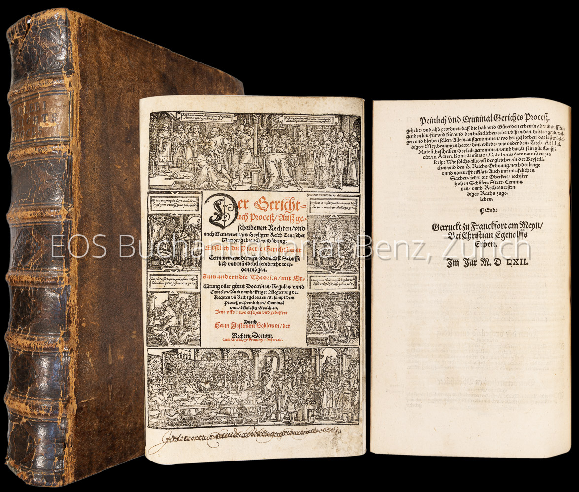 Der Gerichtlich Process/ Auss geschribenen Rechten/ und nach Gemeynem/ im Heyligen Reich Teutscher Nation/ gebrauch/ und übung. Erstlich die Practic Gerichtlicher Terminen ... Zum anderen die Theorica/ mit Erklärung viler guoten Doctrinen ... - EOS BUCHANTIQUARIAT BENZ Gobler, Justinus: -Der Gerichtlich Process/ Auss geschribenen Rechten/ und nach Gemeynem/ im Heyligen Reich Teutscher Nation/ gebrauch/ und übung. Erstlich die Practic Gerichtlicher Terminen ... Zum anderen die Theorica/ mit Erklärung viler guoten Doctrinen ...