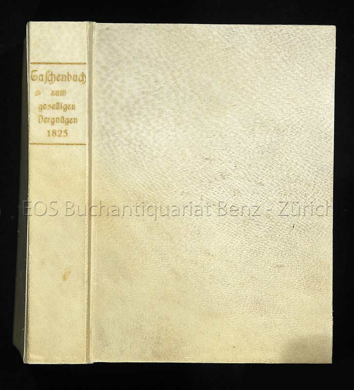 Taschenbuch zum geselligen Vergnügen. - EOS BUCHANTIQUARIAT BENZ -Taschenbuch zum geselligen Vergnügen.