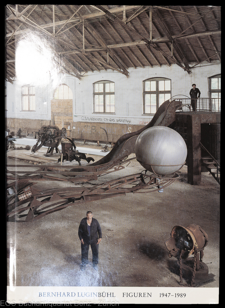 Bernhard Luginbühl Figuren 1947-1989. - EOS BUCHANTIQUARIAT BENZ -Bernhard Luginbühl Figuren 1947-1989.