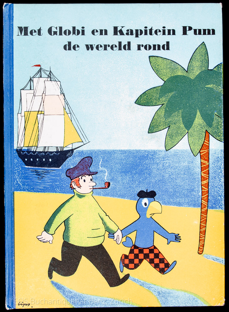 Met Globi en Kapitein Pum de wereld rond. - - EOS BUCHANTIQUARIAT BENZ Lips, Robert: -Met Globi en Kapitein Pum de wereld rond. -