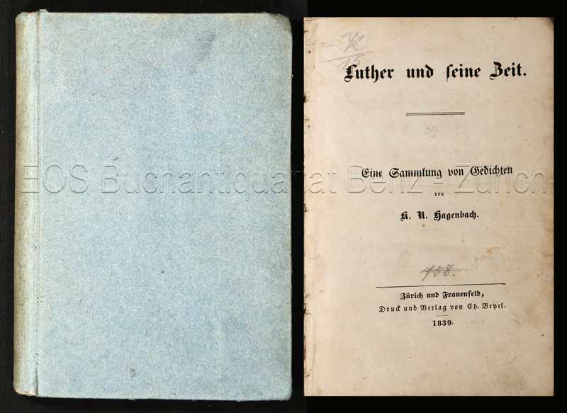 Luther und seine Zeit. - EOS BUCHANTIQUARIAT BENZ Hagenbach, K(arl) R(udolf): -Luther und seine Zeit.