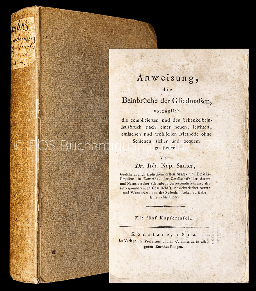 Anweisung, die Beinbrüche der Gliedmassen, - EOS BUCHANTIQUARIAT BENZ Sauter, Johann Nepomuk: -Anweisung, die Beinbrüche der Gliedmassen,