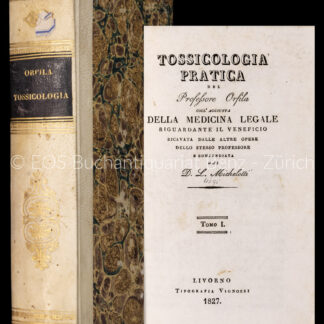 Orfila, Matthieu Joseph Bonaventure (d.i. Mattheo-Jose-Bonaventure): -Tossicologiea pratica.
