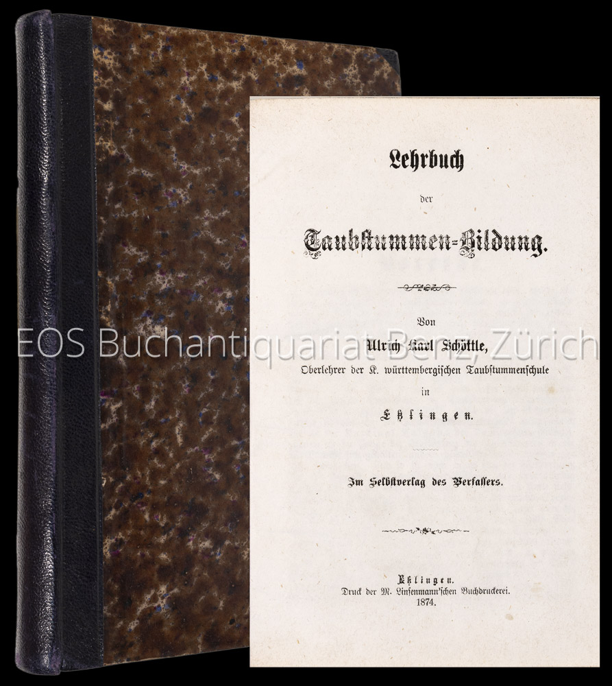Lehrbuch der Taubstummen-Bildung. - EOS BUCHANTIQUARIAT BENZ Schöttle, Ulrich Karl; -Lehrbuch der Taubstummen-Bildung.