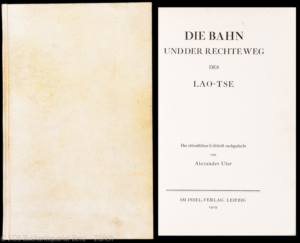 Die Bahn und der rechte Weg des Lao-Tse. - EOS BUCHANTIQUARIAT BENZ Laozi: -Die Bahn und der rechte Weg des Lao-Tse.