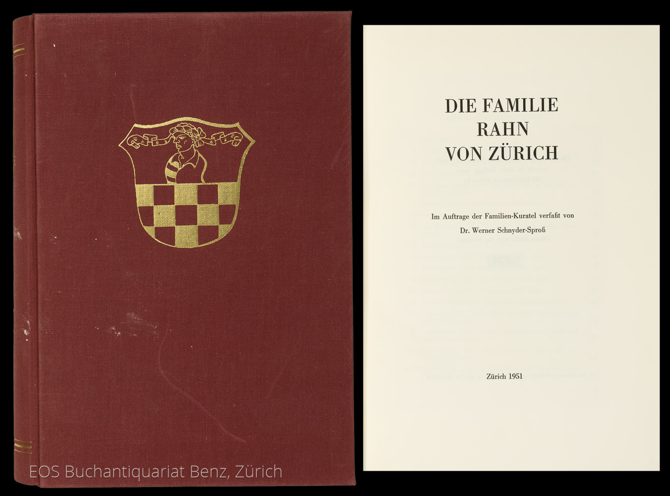 Die Familie Rahn von Zürich. - EOS BUCHANTIQUARIAT BENZ Schnyder-Spross, Werner: -Die Familie Rahn von Zürich.