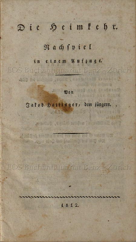 Die Heimkehr. - EOS BUCHANTIQUARIAT BENZ Hottinger, Johann Jakob: -Die Heimkehr.