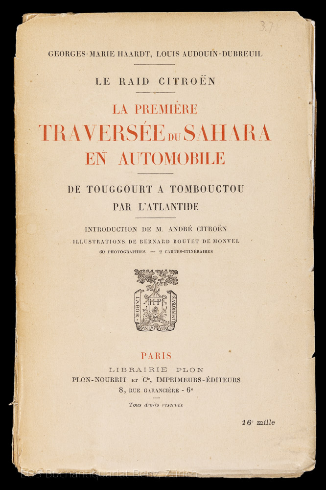 La première traversée du Sahara en automobile. - EOS BUCHANTIQUARIAT BENZ Haardt, Georges-Marie: -La première traversée du Sahara en automobile.