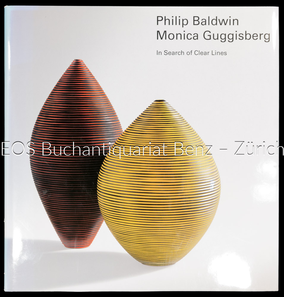 Philip Baldwin, Monica Guggisberg. - EOS BUCHANTIQUARIAT BENZ Baldwin, Philip: -Philip Baldwin, Monica Guggisberg.