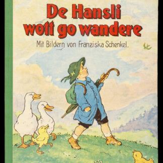 Locher-Werling, Emilie: -De Hansli wott go wandere.