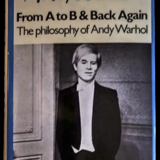 Warhol, Andy: -The philosophy of Andy Warhol.