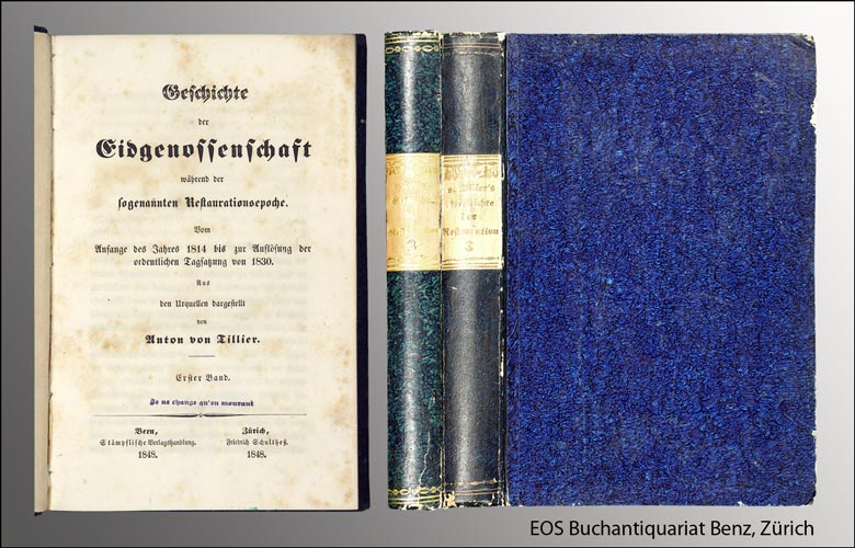 Geschichte der Eidgenossenschaft - EOS BUCHANTIQUARIAT BENZ Tillier, Anton von: -Geschichte der Eidgenossenschaft