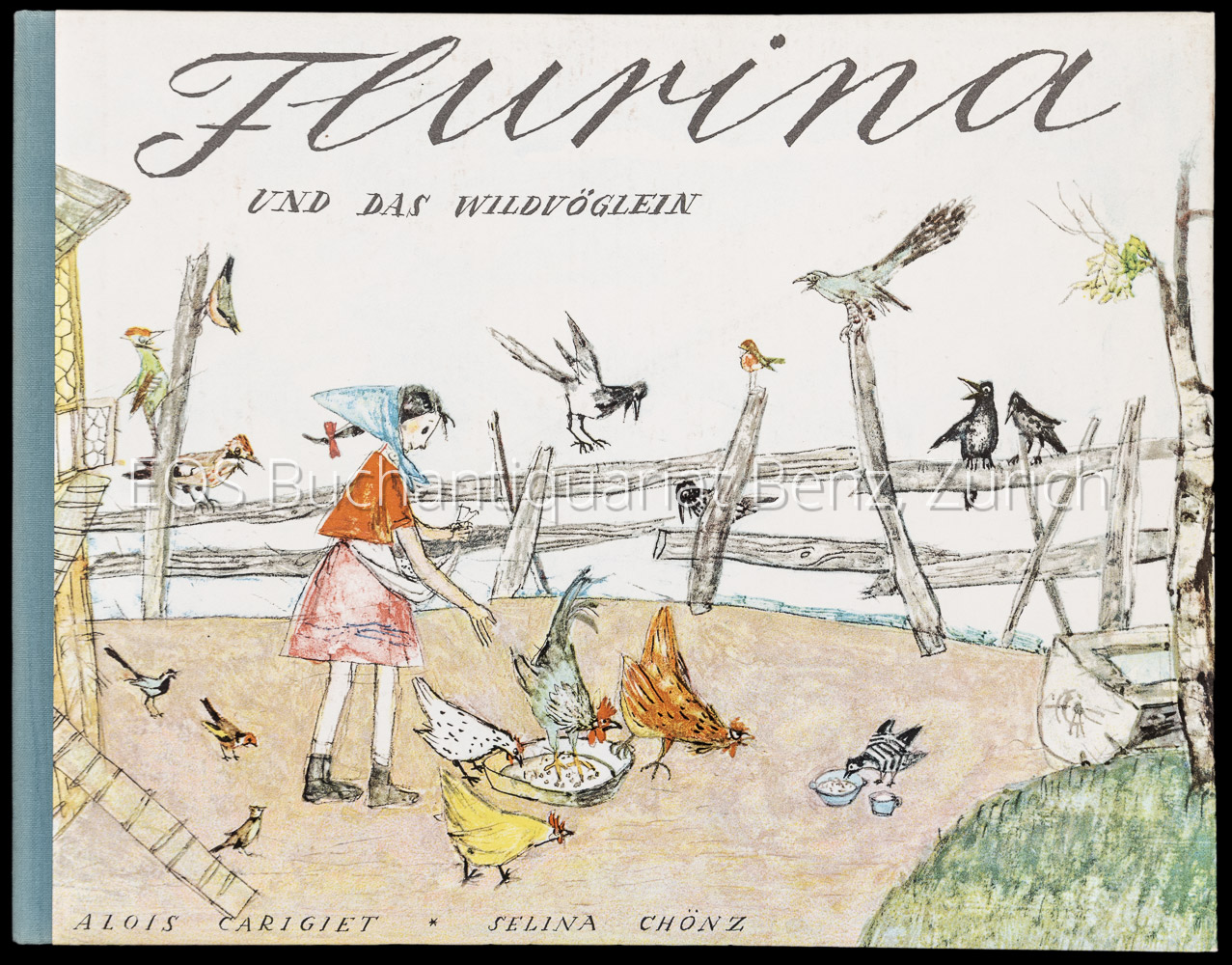 Flurina und das Wildvöglein. - EOS BUCHANTIQUARIAT BENZ Chönz, Selina; -Flurina und das Wildvöglein.