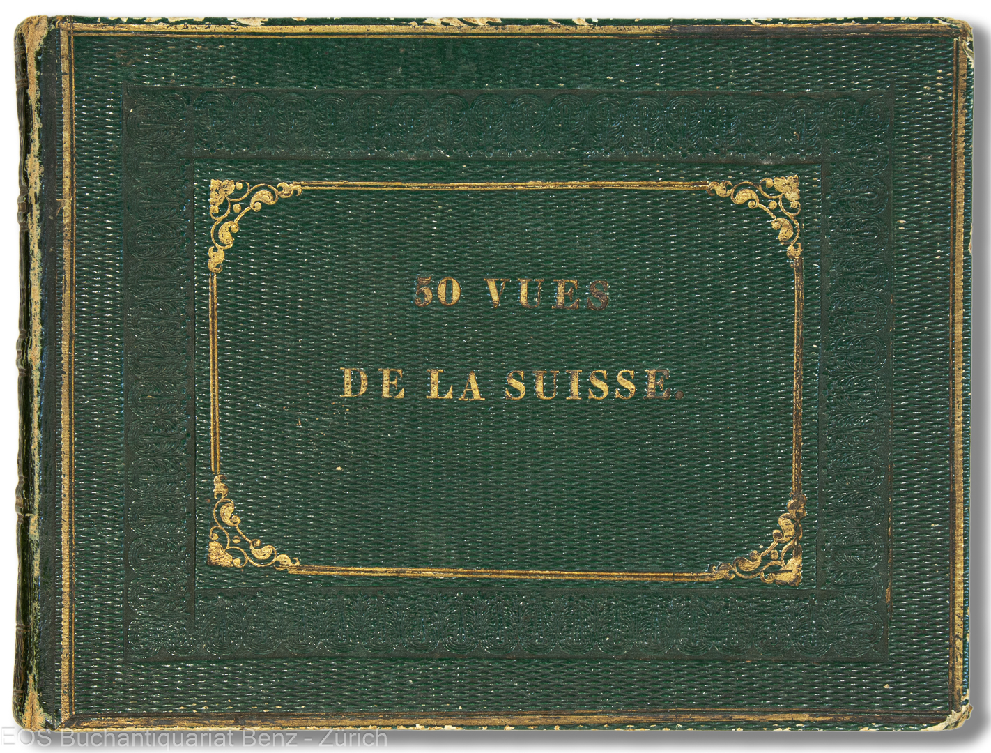 Fünfzig malerische Haupt-Ansichten von der Schweiz in Miniatur-Format – - EOS BUCHANTIQUARIAT BENZ Leuthold, Hans Felix: -Fünfzig malerische Haupt-Ansichten von der Schweiz in Miniatur-Format –