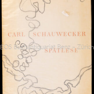 Schauwecker, Carl: -Spätlese.