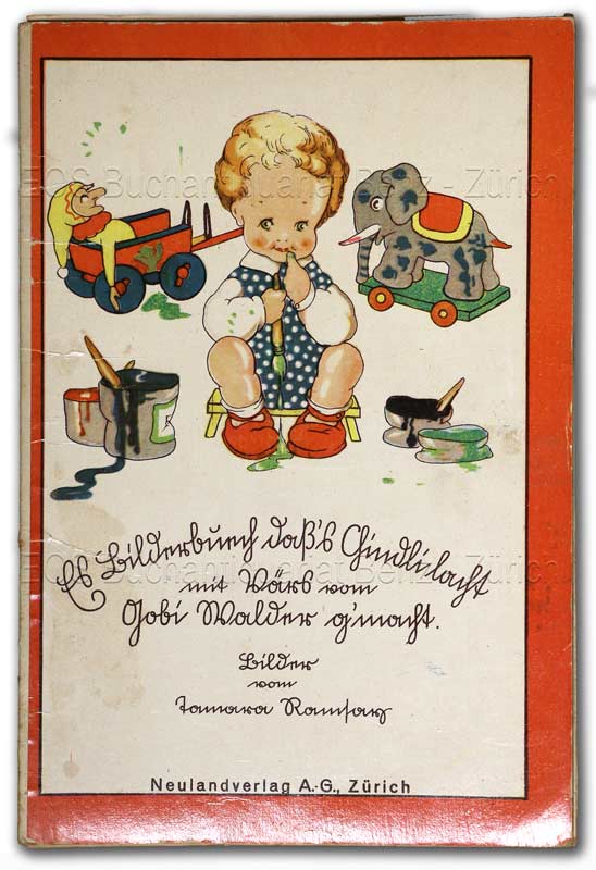 Es Bilderbuech daas's Chindli lacht mit Värs vom Gobi Walder g'macht. - EOS BUCHANTIQUARIAT BENZ Walder, Gobi: -Es Bilderbuech daas's Chindli lacht mit Värs vom Gobi Walder g'macht.