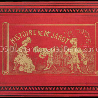 Toepffer, Rodolphe: -Histoire de Mr. Jabot.