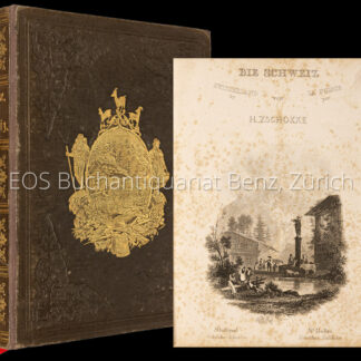 Zschokke, Heinrich: -Die Schweiz in ihren klassischen Stellen und Hauptorten geschildert.
