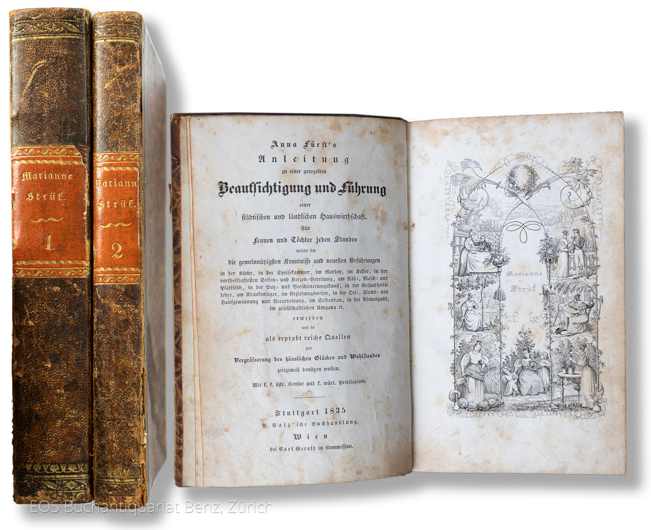 Marianne Strüf, ein wirthschaftliches Haus- und Lesebuch für Frauen und Töchter jeden Standes. - EOS BUCHANTIQUARIAT BENZ Fürst, Anna: -Marianne Strüf, ein wirthschaftliches Haus- und Lesebuch für Frauen und Töchter jeden Standes.