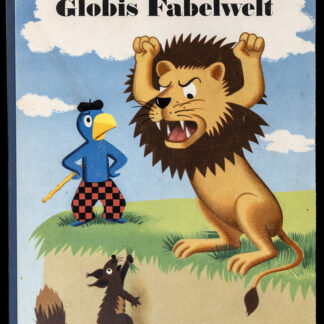 Lips, Robert: -Aus Globis Fabelwelt.
