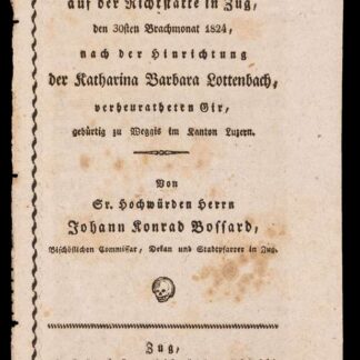 Bossard, Johann Konrad: -Standrede, gehalten auf der Richtstätte in Zug,