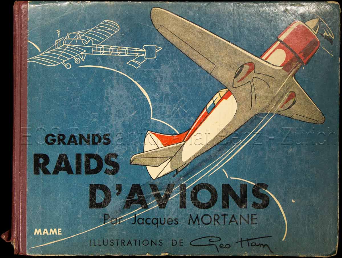 Les grands raids d'avions. - EOS BUCHANTIQUARIAT BENZ Mortane, Jacques: -Les grands raids d'avions.