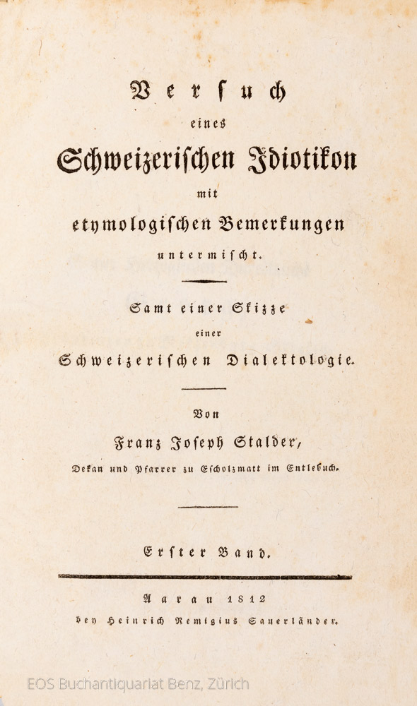Versuch eines schweizerischen Idiotikon. - EOS BUCHANTIQUARIAT BENZ Stalder, Franz Joseph: -Versuch eines schweizerischen Idiotikon.
