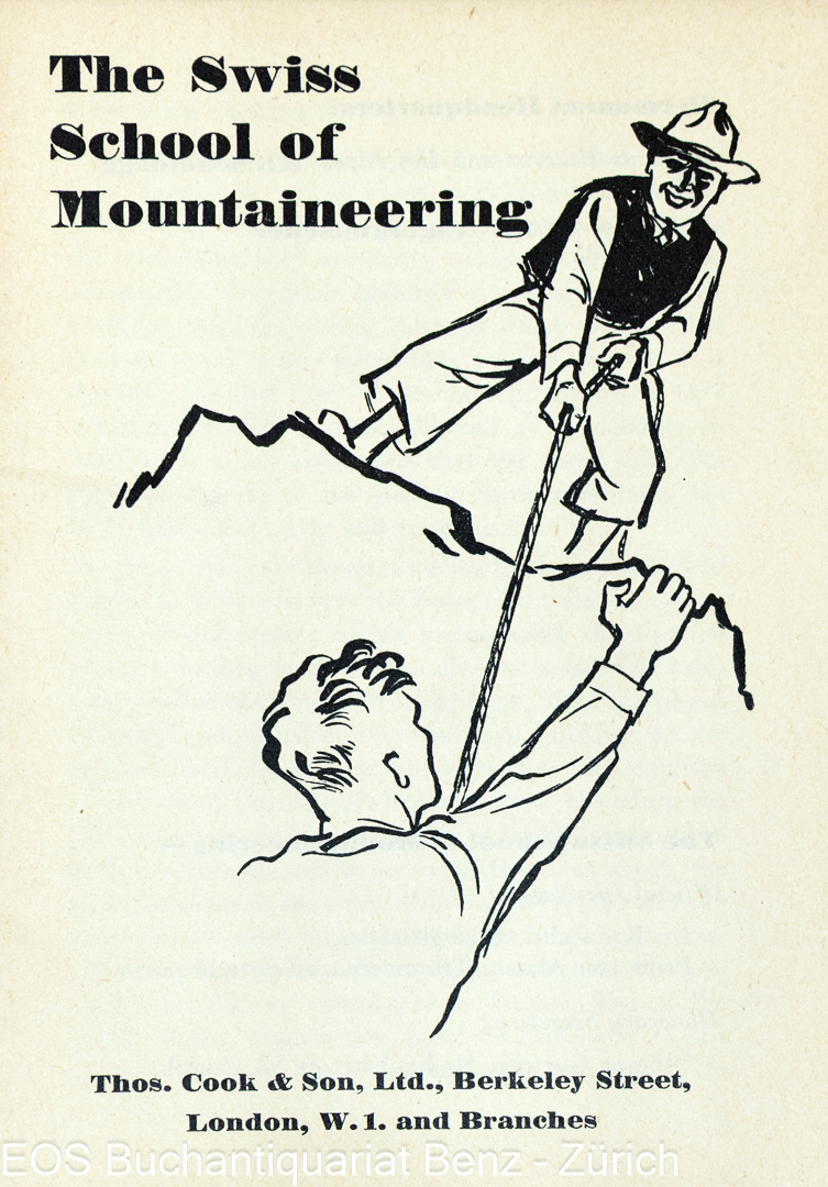 The Swiss School of Mountaineering. - EOS BUCHANTIQUARIAT BENZ -The Swiss School of Mountaineering.